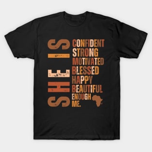 She Is Confident Strong Motivated blessed happy beautiful enough me T-Shirt